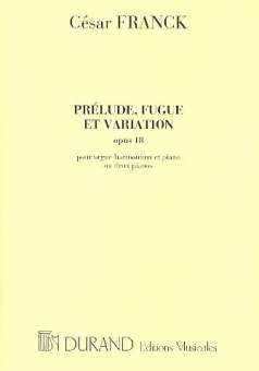 Prelude, fugue et variation op.18 : pour orgue-harmonium