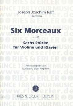 6 morceaux op.85 : für Violine und Klavier