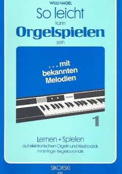 So leicht kann Orgelspielen sein Band 1 :