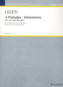2 Preludes und Intermezzo aus Le Grand Macabre :