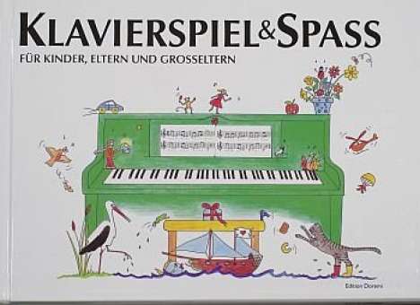 Klavierspiel & Spass - Band 1 - Für Kinder, Eltern und Großeltern
