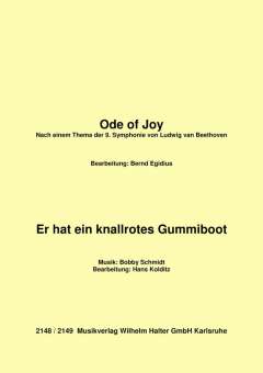 Ode to Joy / Er hat ein knallrotes Gummiboot