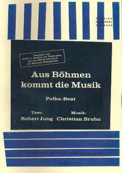 Aus Böhmen kommt die Musik :