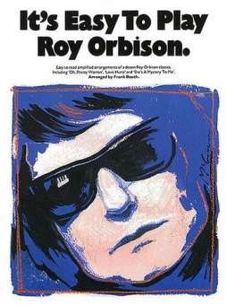 It's easy to play Roy Orbison :