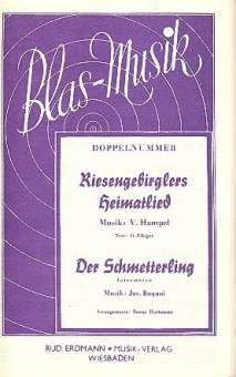 Riesengebirglers Heimatlied (Blaue Berge, grüne Täler) / Der Schmetterling (Intermezzo)