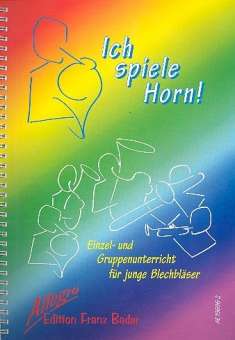 Ich spiele Horn : Schule für Horn