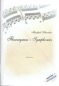 Flowergreen-Symphonics : für Orchester
