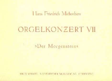 Orgelkonzert Nr.7 "Der Morgenstern"