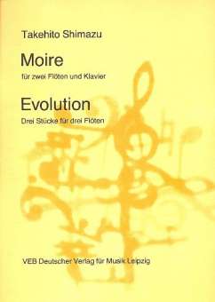 Moire  und  Evolution : für 2 (3) Flöten