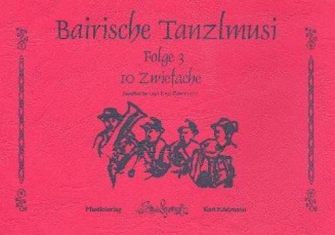 Bairische Tanzlmusi Band 3