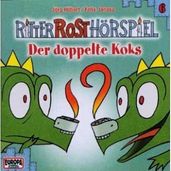 Ritter Rost Hörspiel 06 - Der Doppelte Koks :