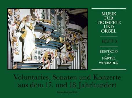 Musik für Trompete und Orgel - Heft III: Voluntaries, Sonaten und Konzerte aus dem 17. und 18. Jahrhundert