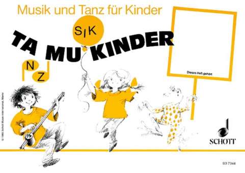 Musik und Tanz für Kinder 4 - Ta Mu Kinder (Kinderheft und Elternzeitung 7+8)