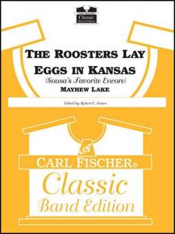 The Roosters Lay Eggs In Kansas (Sousa's Favorite Encore)