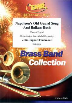 Napoleon's Old Guard Song And Balkan Rush