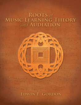 Roots of Music Learning Theory and Audiation