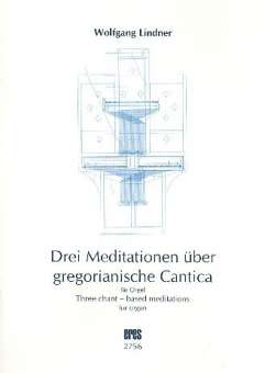 3 Meditationen über gregorianische