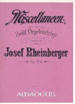 12 Miscellaneen op.174 - für Orgel