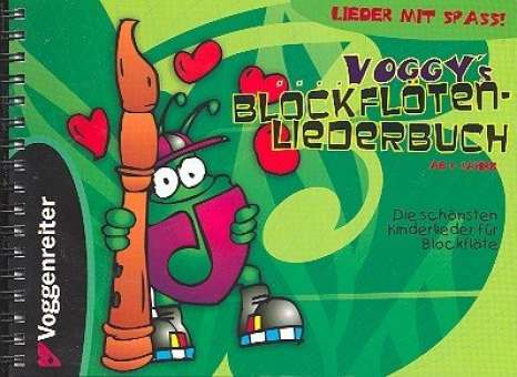 Voggy's Blockflöten-Liederbuch :