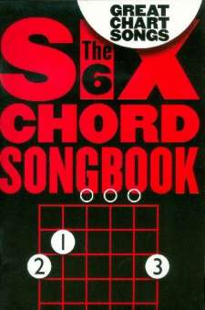 The 6 Chord Songbook - Great Chart Songs :
