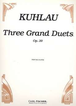 3 grand Duets op.39 : for 2 flutes