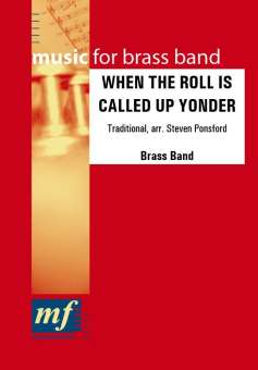 WHEN THE ROLL IS CALLED UP YONDER