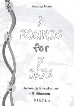 7 Rounds for 7 Days 3-stimmige Swingkanons