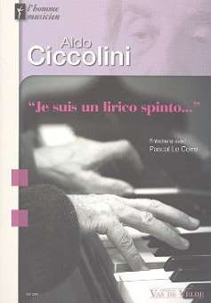 Aldo Ciccolini je suis un lirico spinto