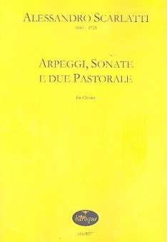 Arpeggi, sonate e due pastorale