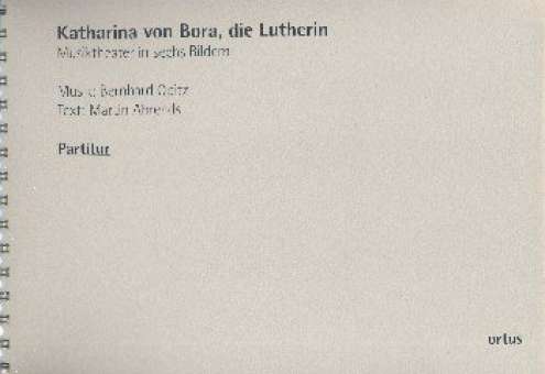 Katharina von Bora die Lutherin