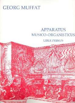 Apparatus Musico-Organisticus Liber primus