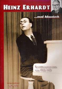 Heinz Erhardt Mal klassisch 20 Klavierkompositionen