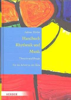 Handbuch Rhythmik und Musik Theorie und Praxis für die Arbeit in der