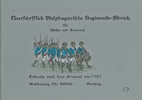 Churfürstlich Pfalzbayerische Regiments-Streich (limitert)