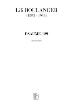 Boulanger : Psaume 129 Choeur