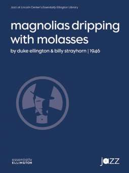 Magnolias Dripping With Molasses (j/e)