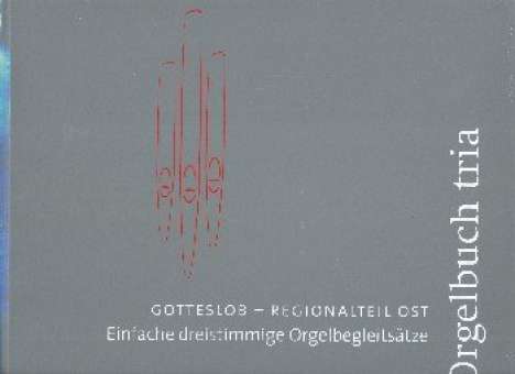 Orgelbuch Tria Gotteslob Regionalteil Ost