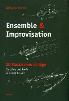 Ensemble und Improvisation 20 Musiziervorschläge