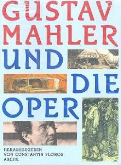 Gustav Mahler und die Oper