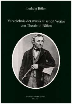 Verzeichnis der musikalischen Werke von Theobald Böhm