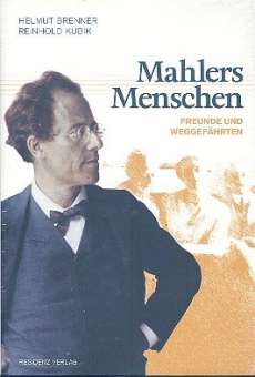 Mahlers Menschen Freunde und Weggefährten