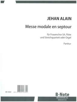Alain, Jehan Ariste Messe modale en septour für Sopran, Alt, Flöte u