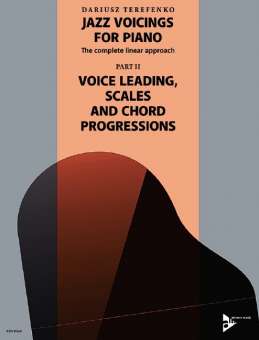 Jazz Voicings For Piano: The complete linear approach Band 2 - II. Voice Leading, Scales and Chord Progressions
