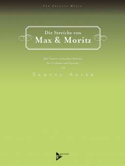 Die Streiche von Max & Moritz - Ein Vorwort und sieben Streiche