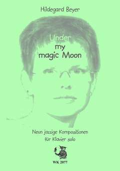 Under my magic moon: 9 jazzige Kompositionen