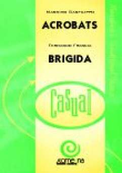 Acrobats / Brigida