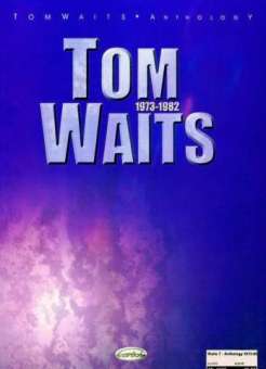 Tom Waits Anthology 1973-1982 :