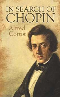 Alfred Cortot- In Search Of Chopin