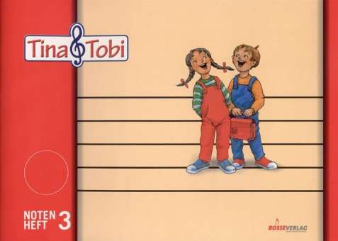 Tina und Tobi Notenheft 3 (3 Systeme)