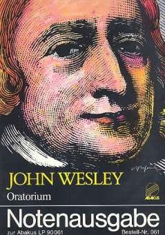 John Wesley für Soli, gem Chor